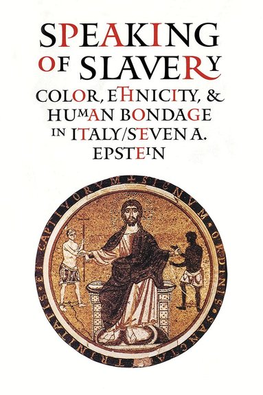 Steven A. Epstein - Speaking of Slavery, Häftad