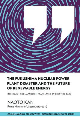 The Fukushima Nuclear Power Plant Disaster and the Future of Renewable Energy 1