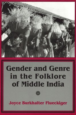 Gender and Genre in the Folklore of Middle India 1