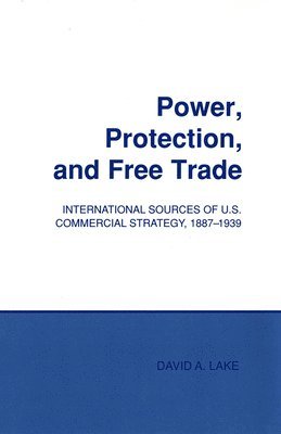 bokomslag Power, Protection, and Free Trade
