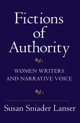 Susan Sniader Lanser - Fictions of Authority, Häftad