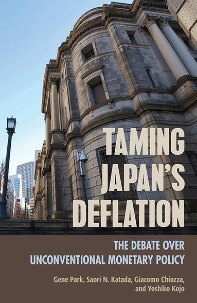 Gene Park, Saori N. Katada, Giacomo Chiozza, Yoshiko Kojo - Taming Japan's Deflation, Inbunden