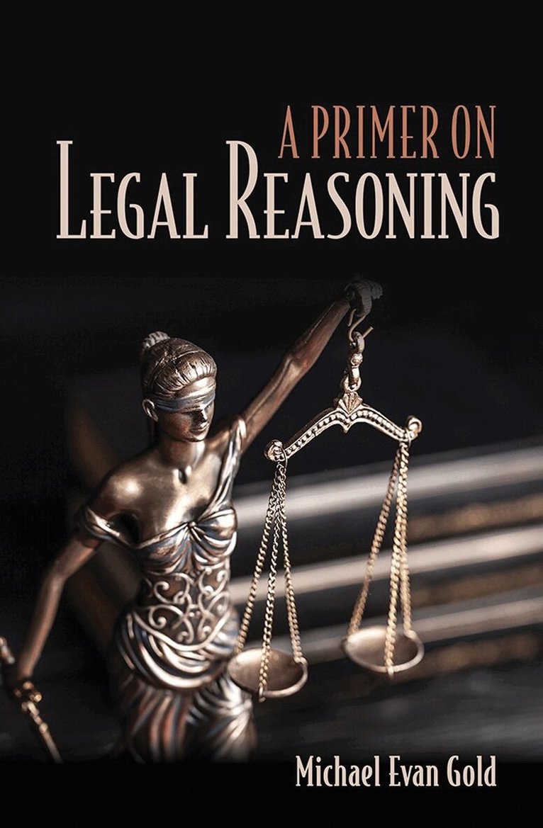 Michael Evan Gold - Primer on Legal Reasoning, Häftad