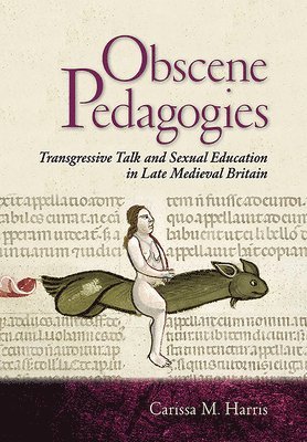 Carissa M. Harris - Obscene Pedagogies, Inbunden