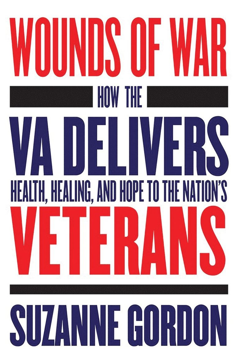 Suzanne Gordon - Wounds of War, Inbunden