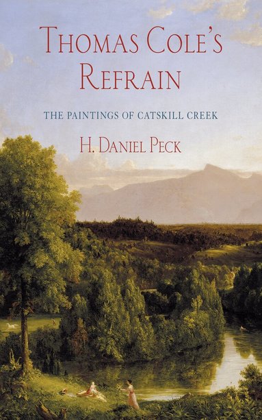 H. Daniel Peck - Thomas Cole's Refrain, Häftad