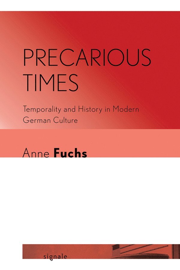 Anne Fuchs - Precarious Times, Häftad