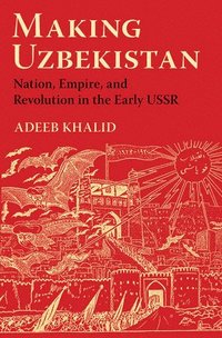 bokomslag Making Uzbekistan