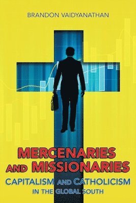 bokomslag Mercenaries and Missionaries