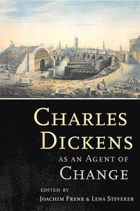 bokomslag Charles Dickens As an Agent of Change