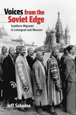 Jeff Sahadeo - Voices from the Soviet Edge, Inbunden