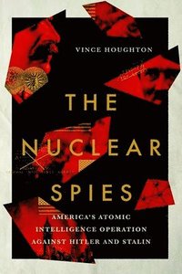 bokomslag The Nuclear Spies
