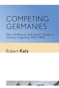 bokomslag Competing Germanies