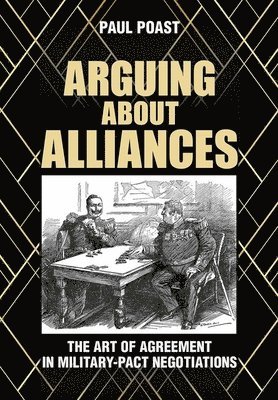 bokomslag Arguing About Alliances