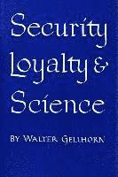 Security, Loyalty, and Science 1