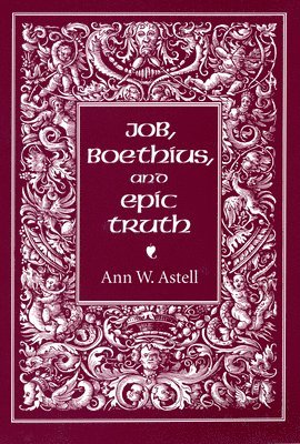 Job, Boethius, and Epic Truth 1