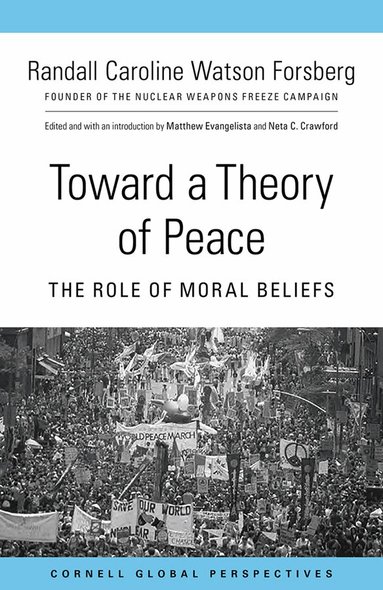 Randall Caroline Watson Forsberg, Matthew Evangelista, Neta C. Crawford - Toward a Theory of Peace, Häftad