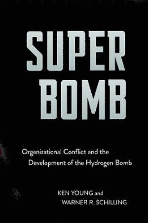 Ken Young, Warner R. Schilling - Super Bomb, Inbunden