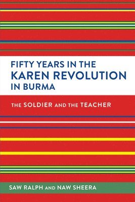 Fifty Years in the Karen Revolution in Burma 1