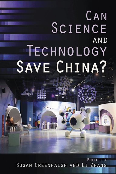 Susan Greenhalgh, Li Zhang - Can Science and Technology Save China?, Inbunden