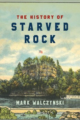 The History of Starved Rock 1