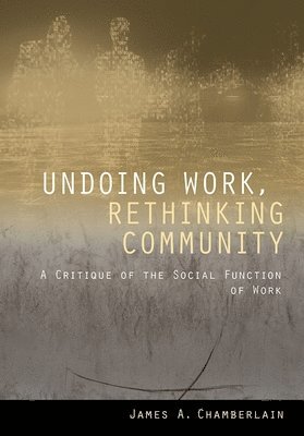 Undoing Work, Rethinking Community 1