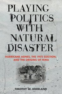 bokomslag Playing Politics with Natural Disaster