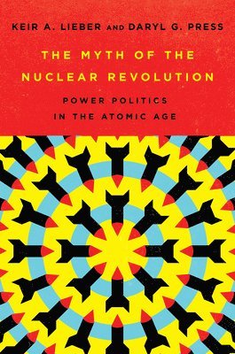 bokomslag The Myth of the Nuclear Revolution