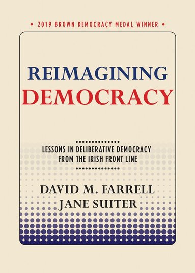 David M. Farrell, Jane Suiter - Reimagining Democracy, Häftad