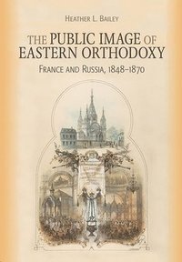 bokomslag The Public Image of Eastern Orthodoxy