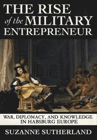 bokomslag The Rise of the Military Entrepreneur