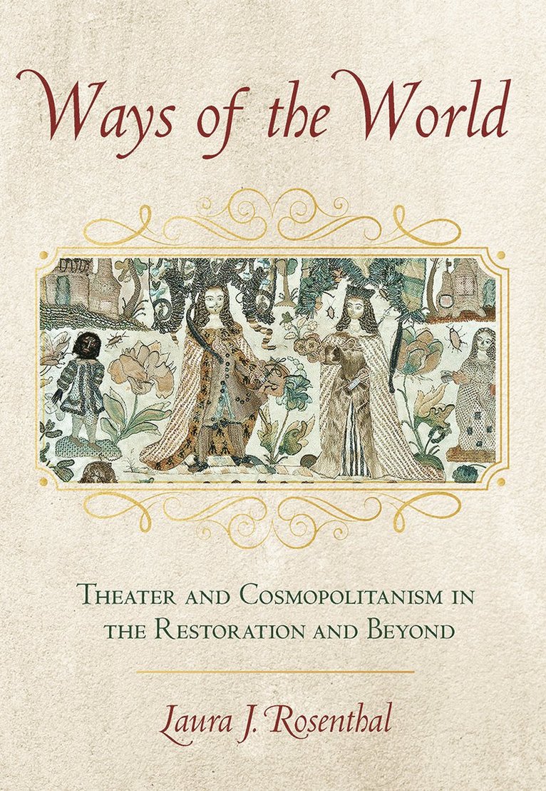 Laura J. Rosenthal - Ways of the World, Inbunden