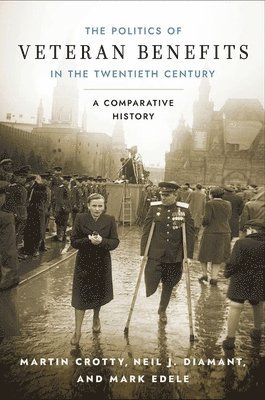 bokomslag Politics of Veteran Benefits in the Twentieth Century
