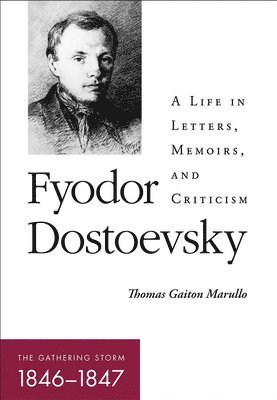 Fyodor DostoevskyThe Gathering Storm (18461847) 1
