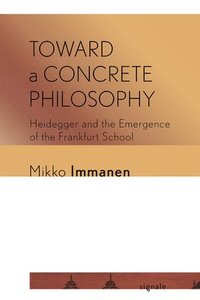 bokomslag Toward a Concrete Philosophy