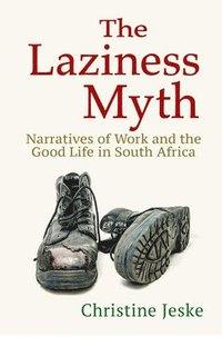 bokomslag The Laziness Myth