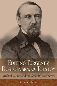 bokomslag Editing Turgenev, Dostoevsky, and Tolstoy