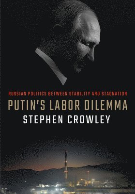 Putin's Labor Dilemma