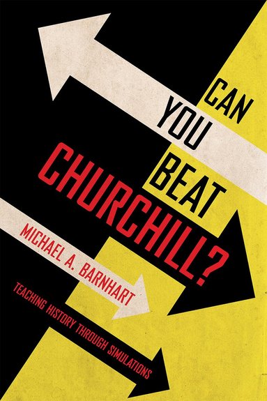 Michael A. Barnhart - Can You Beat Churchill?, Häftad