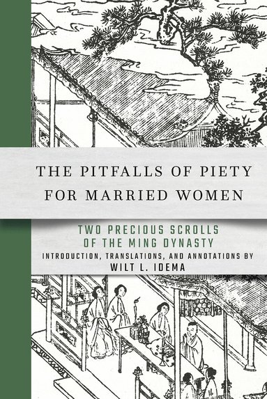 Wilt L. Idema - Pitfalls of Piety for Married Women, Inbunden