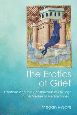 Megan Moore - Erotics of Grief, Inbunden