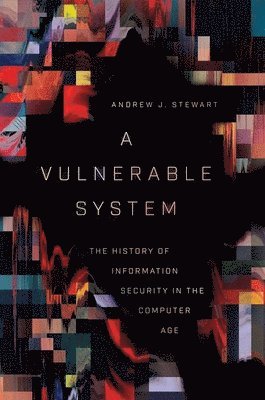 Andrew J. Stewart, Andrew J Stewart - Vulnerable System, Inbunden