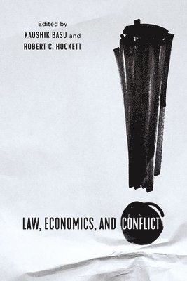 Law, Economics, and Conflict 1
