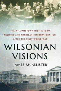 bokomslag Wilsonian Visions