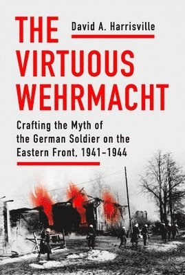 The Virtuous Wehrmacht 1