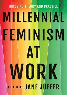 Millennial Feminism at Work 1