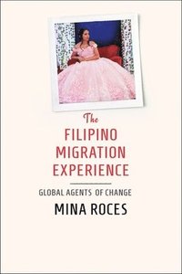 bokomslag The Filipino Migration Experience