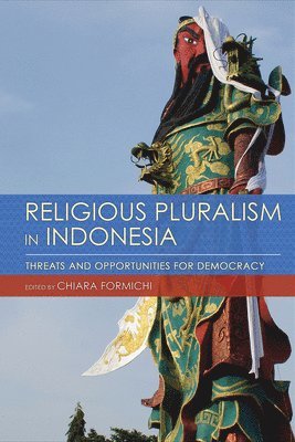 Chiara Formichi - Religious Pluralism in Indonesia, Häftad