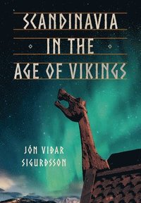bokomslag Scandinavia in the Age of Vikings