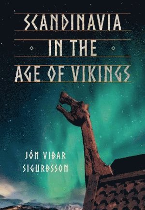 Scandinavia in the Age of Vikings